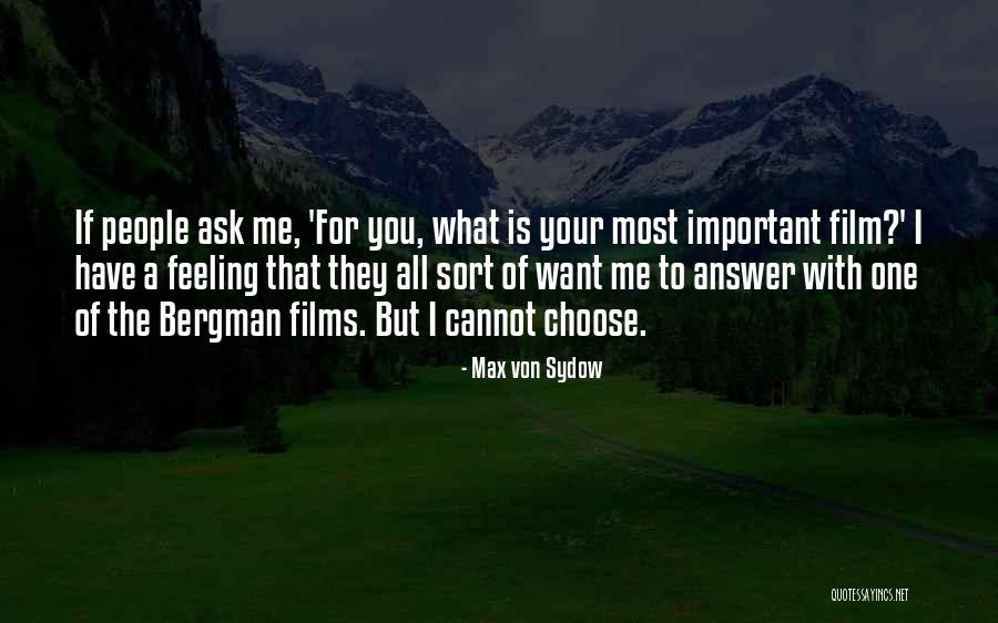 Bergman Quotes By Max Von Sydow