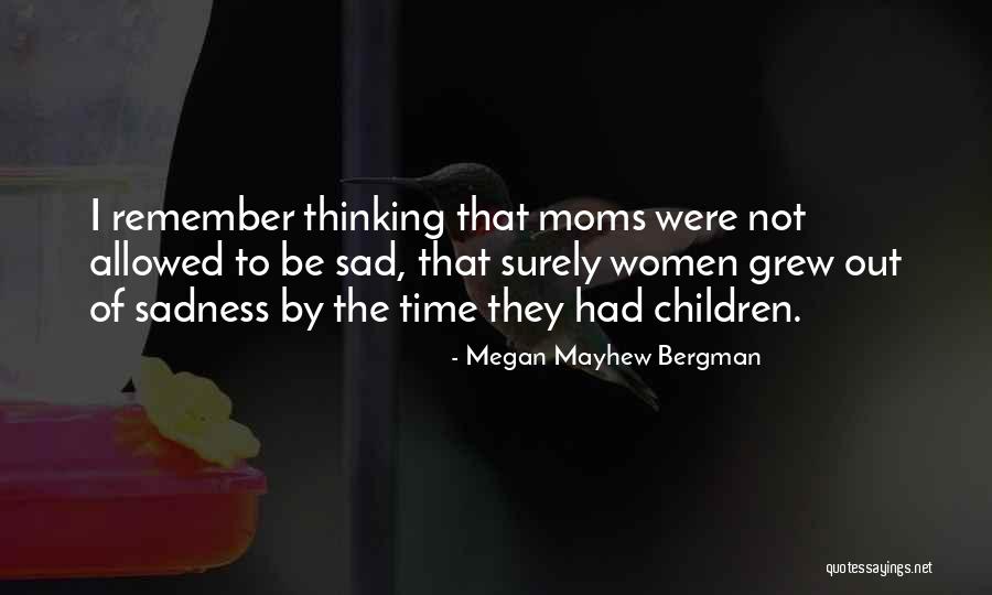 Bergman Quotes By Megan Mayhew Bergman