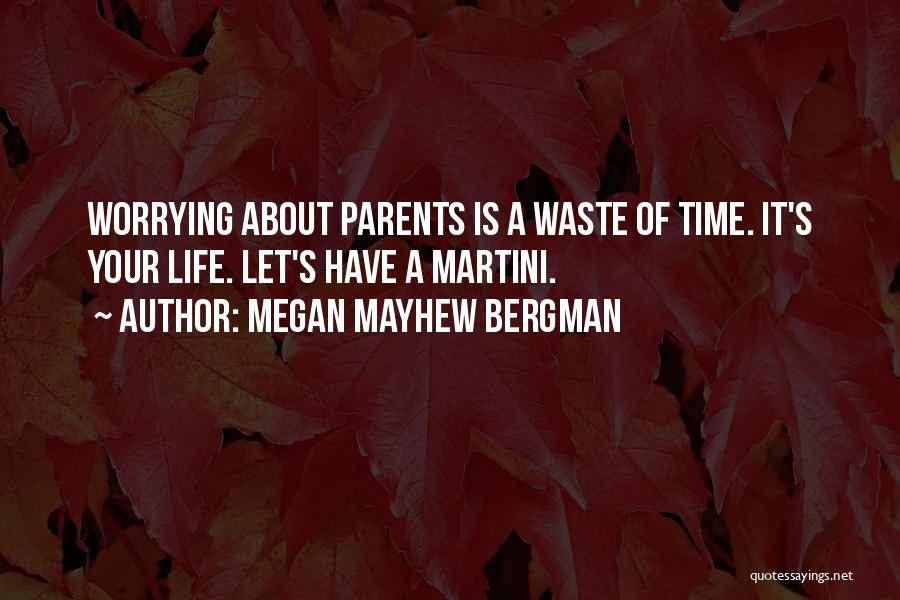 Bergman Quotes By Megan Mayhew Bergman