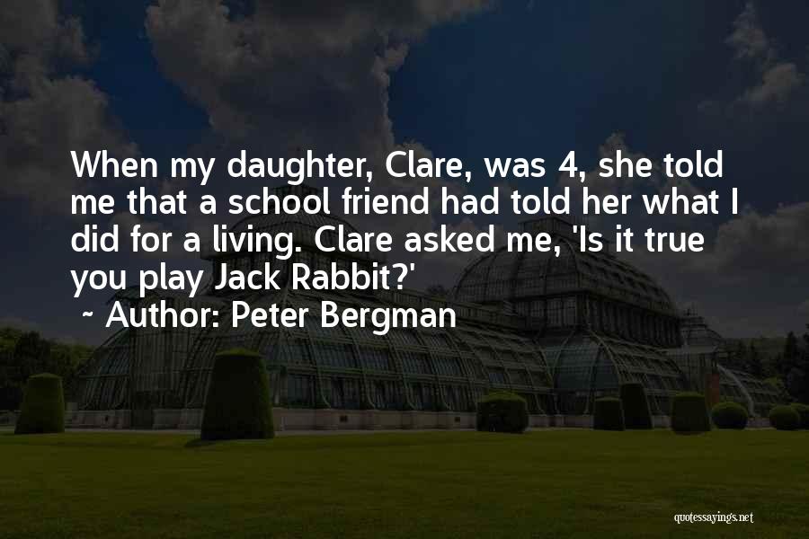 Bergman Quotes By Peter Bergman