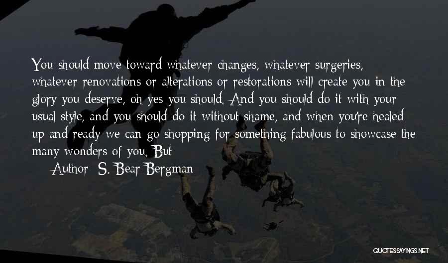 Bergman Quotes By S. Bear Bergman