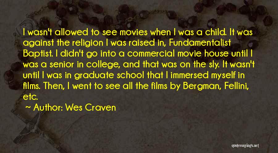 Bergman Quotes By Wes Craven