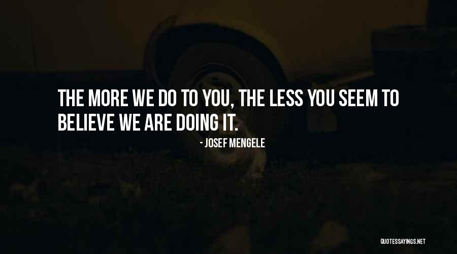 Bergmeister Race Quotes By Josef Mengele Bergmeister Race Quotes By Josef Mengele