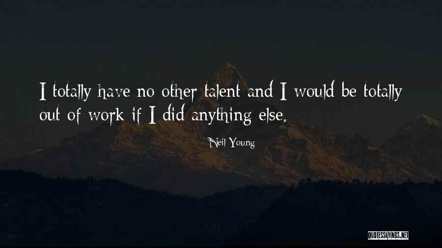 Bergot Soup Quotes By Neil Young Bergot Soup Quotes By Neil Young