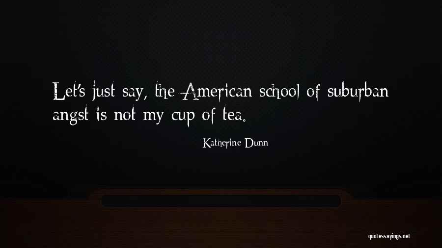 Bergoturk Quotes By Katherine Dunn