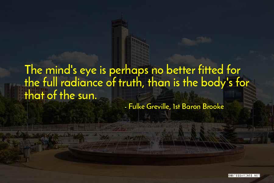 Bergqvist Charitable Trust Quotes By Fulke Greville, 1st Baron Brooke