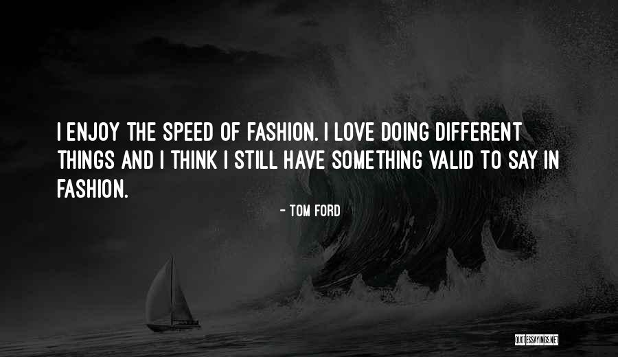 Bergseth Brothers Quotes By Tom Ford