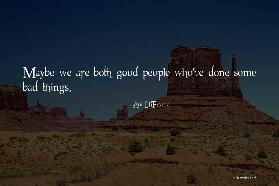 Bergsten Music Boston Quotes By Ani DiFranco Bergsten Music Boston Quotes By Ani DiFranco
