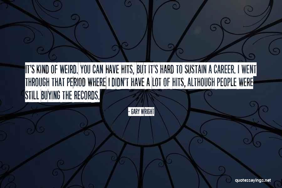 Bergues Quotes By Gary Wright Bergues Quotes By Gary Wright