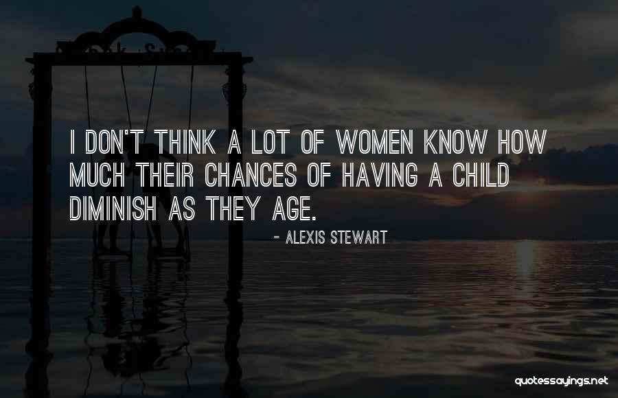 Berhadas Quotes By Alexis Stewart Berhadas Quotes By Alexis Stewart