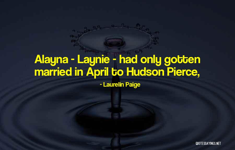 Berhati Hati Quotes By Laurelin Paige Berhati Hati Quotes By Laurelin Paige