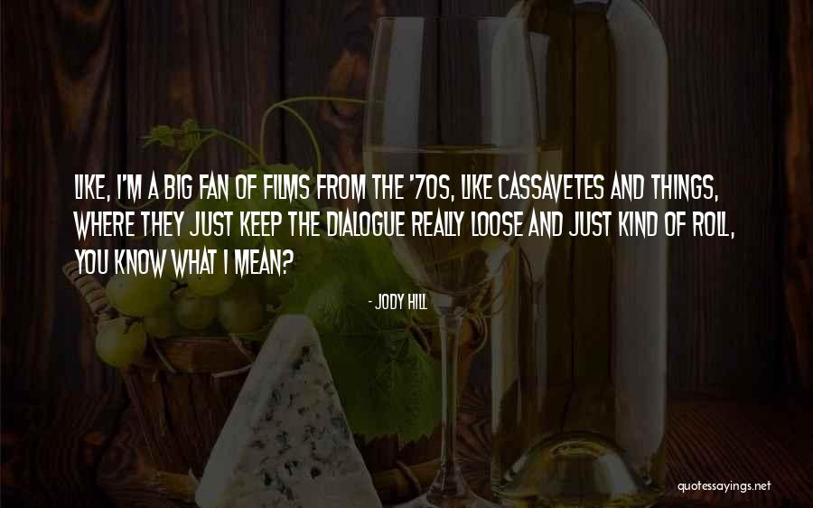 Berhenti Kerja Quotes By Jody Hill Berhenti Kerja Quotes By Jody Hill