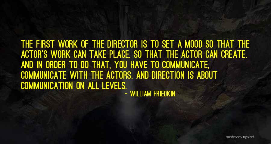 Berichte Schreiben Quotes By William Friedkin Berichte Schreiben Quotes By William Friedkin