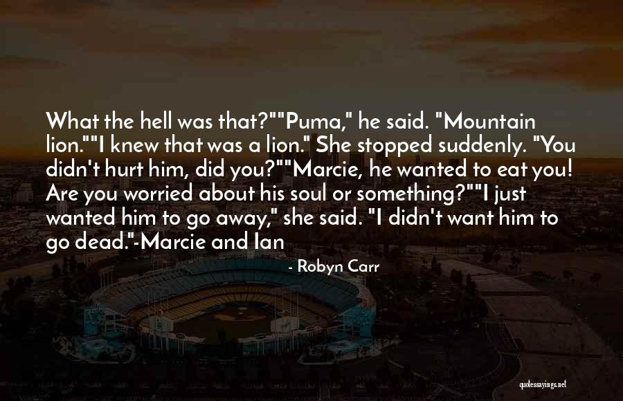 Berjalan Diatas Cahaya Quotes By Robyn Carr Berjalan Diatas Cahaya Quotes By Robyn Carr