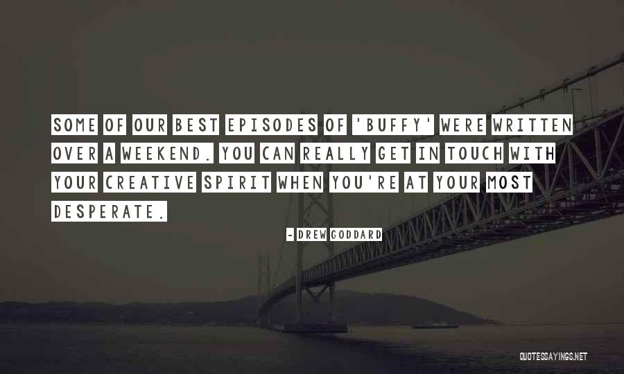 Berjaya Group Quotes By Drew Goddard Berjaya Group Quotes By Drew Goddard