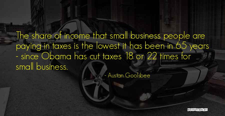 Berjaya Sompo Quotes By Austan Goolsbee Berjaya Sompo Quotes By Austan Goolsbee