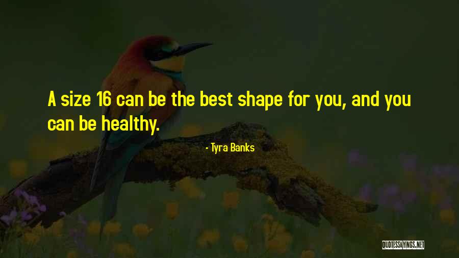 Berk Tek 10032094 Quotes By Tyra Banks Berk Tek 10032094 Quotes By Tyra Banks