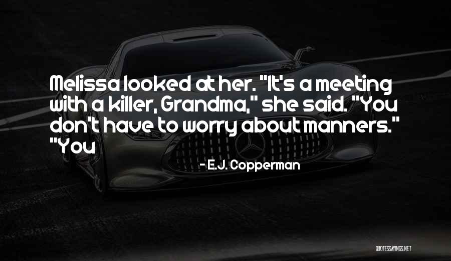 Berkawan Kerana Quotes By E.J. Copperman Berkawan Kerana Quotes By E.J. Copperman