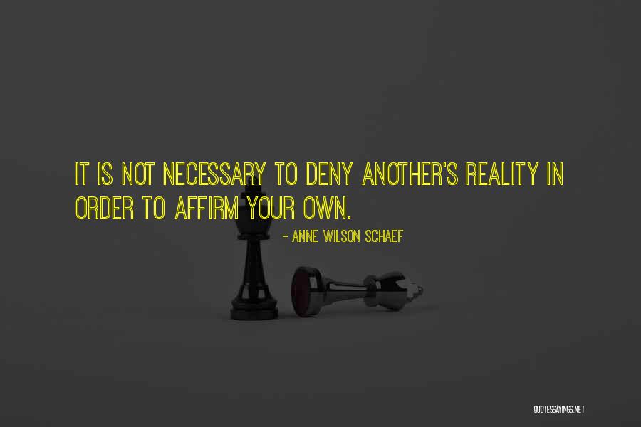 Berkayak Quotes By Anne Wilson Schaef