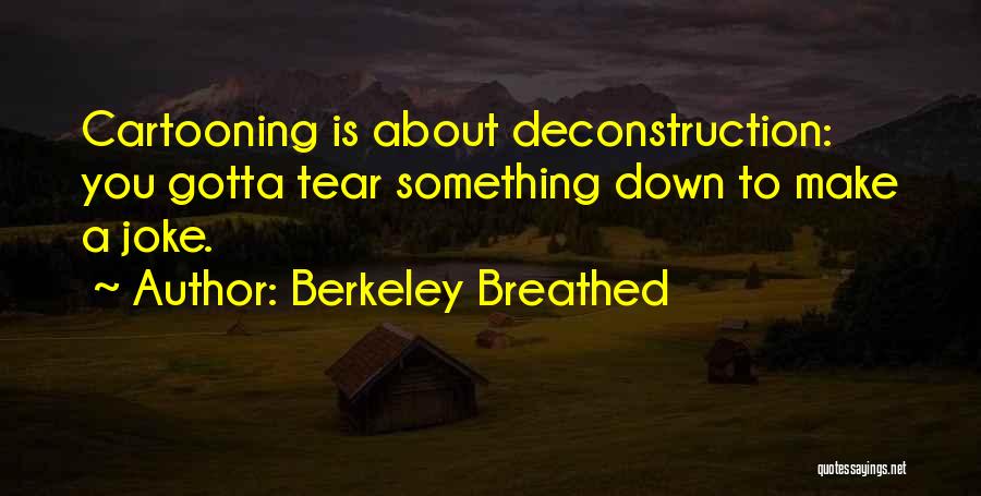 Berkeley Breathed Quotes 476680