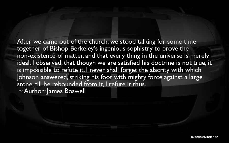 Berkeley Philosophy Quotes By James Boswell