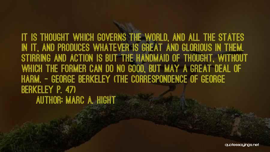 Berkeley Philosophy Quotes By Marc A. Hight