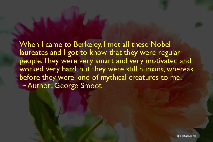 Berkeley Quotes By George Smoot