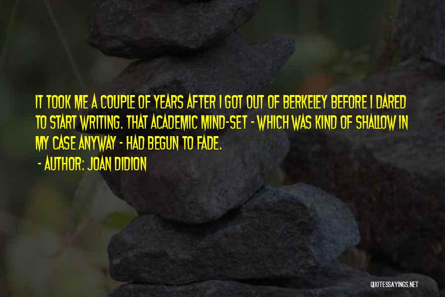 Berkeley Quotes By Joan Didion