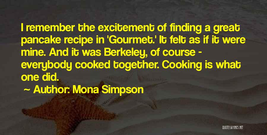 Berkeley Quotes By Mona Simpson