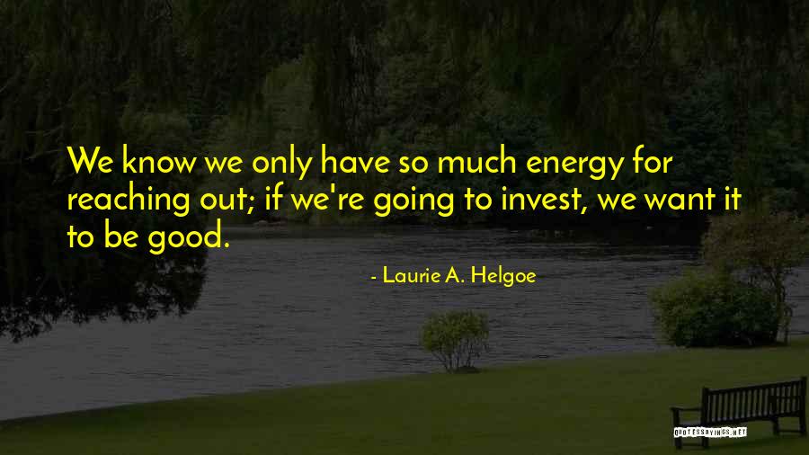 Berkeringat Waktu Quotes By Laurie A. Helgoe Berkeringat Waktu Quotes By Laurie A. Helgoe