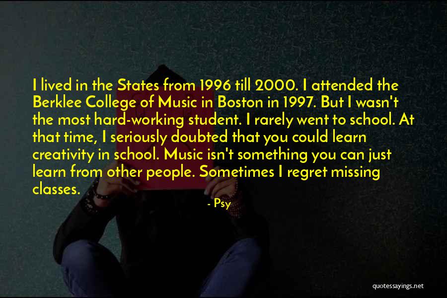 Berklee College Quotes By Psy Berklee College Quotes By Psy
