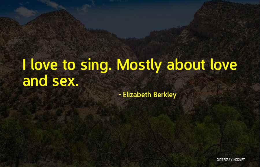 Berkley Quotes By Elizabeth Berkley Berkley Quotes By Elizabeth Berkley