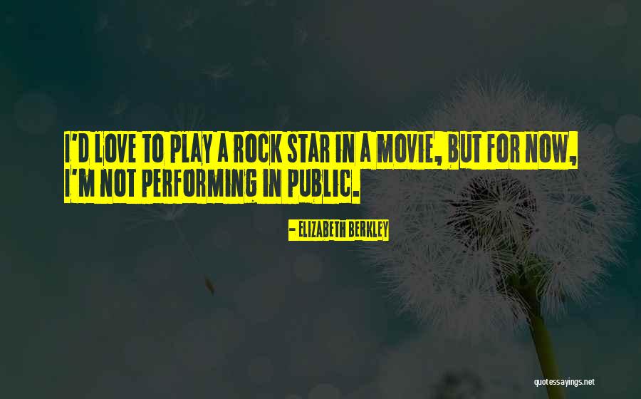 Berkley Quotes By Elizabeth Berkley Berkley Quotes By Elizabeth Berkley
