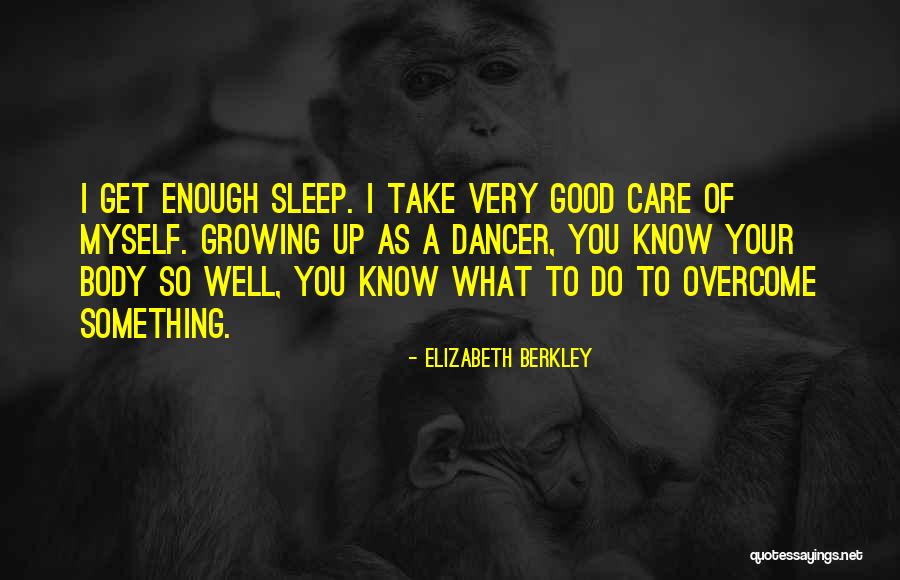 Berkley Quotes By Elizabeth Berkley Berkley Quotes By Elizabeth Berkley