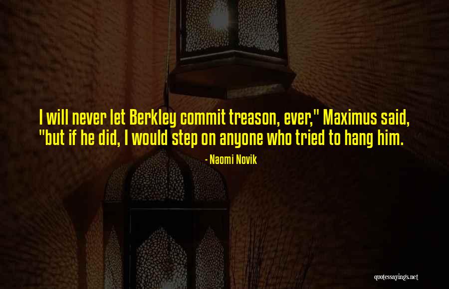 Berkley Quotes By Naomi Novik Berkley Quotes By Naomi Novik