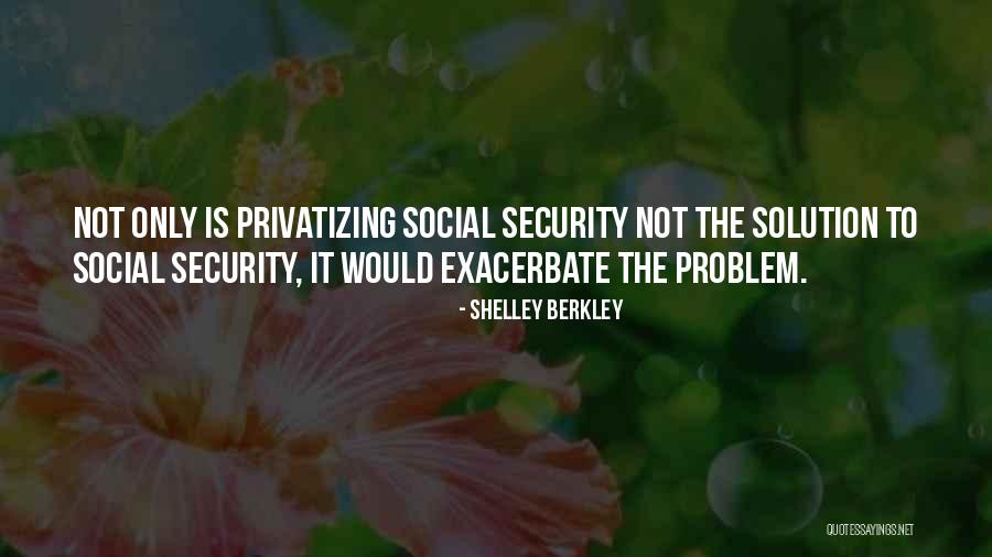 Berkley Quotes By Shelley Berkley Berkley Quotes By Shelley Berkley