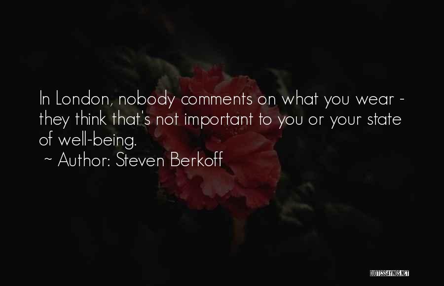 Berkoff Quotes By Steven Berkoff