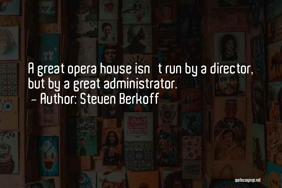 Berkoff Quotes By Steven Berkoff