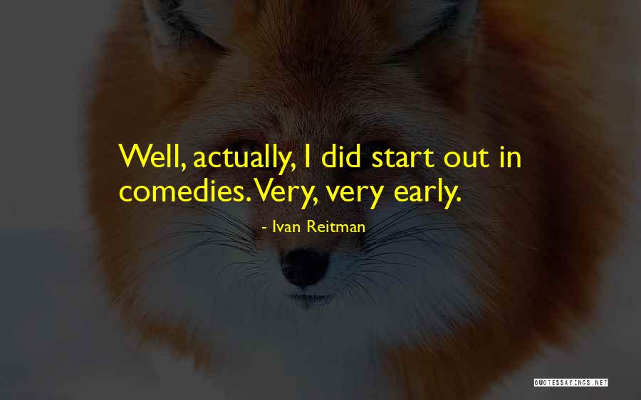 Berkorban Quotes By Ivan Reitman Berkorban Quotes By Ivan Reitman