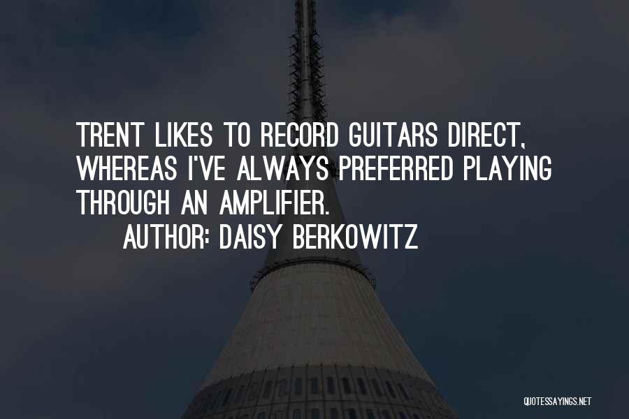 Berkowitz Quotes By Daisy Berkowitz