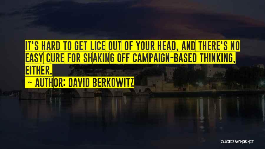 Berkowitz Quotes By David Berkowitz