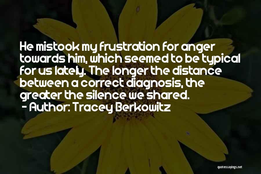 Berkowitz Quotes By Tracey Berkowitz