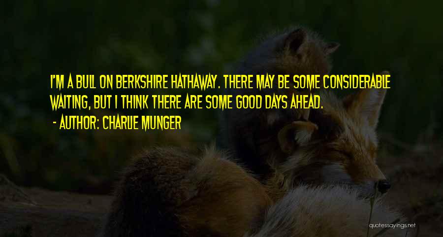Berkshire Hathaway Quotes By Charlie Munger
