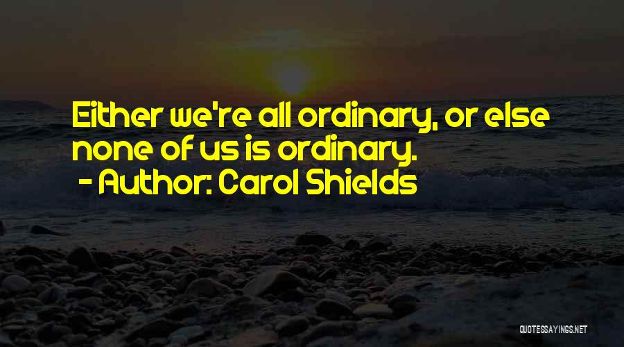 Berkun Studies Quotes By Carol Shields