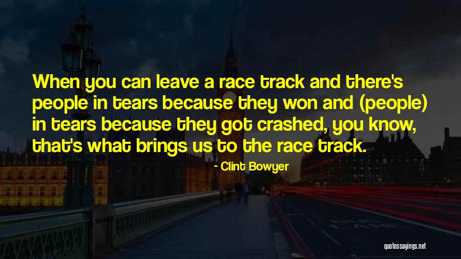 Berlatih In English Quotes By Clint Bowyer Berlatih In English Quotes By Clint Bowyer