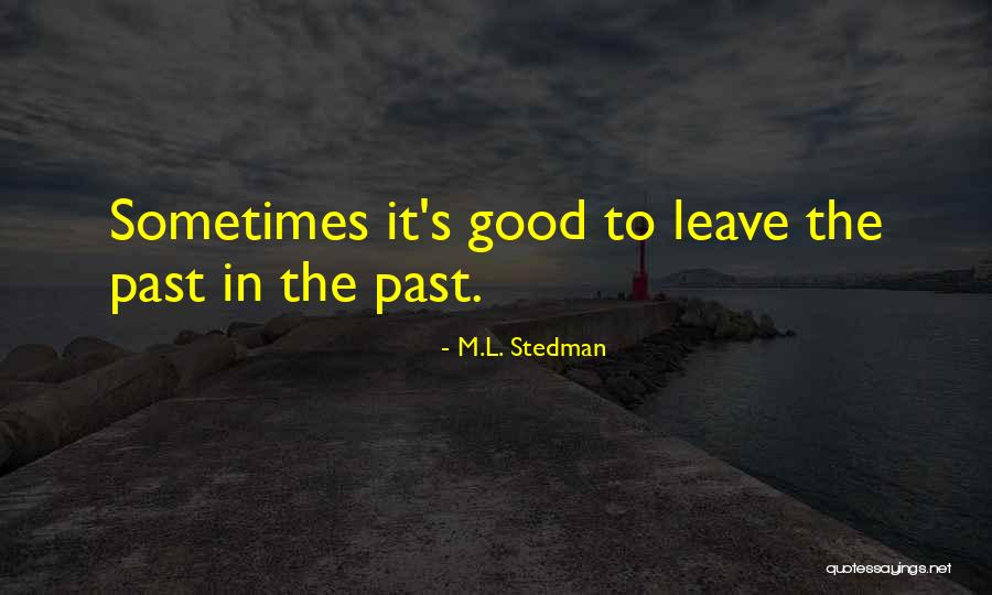 Berlatih Kotak Quotes By M.L. Stedman Berlatih Kotak Quotes By M.L. Stedman