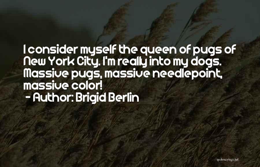 Berlin City Quotes By Brigid Berlin