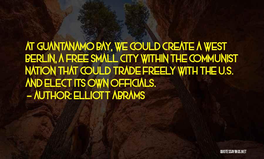 Berlin City Quotes By Elliott Abrams