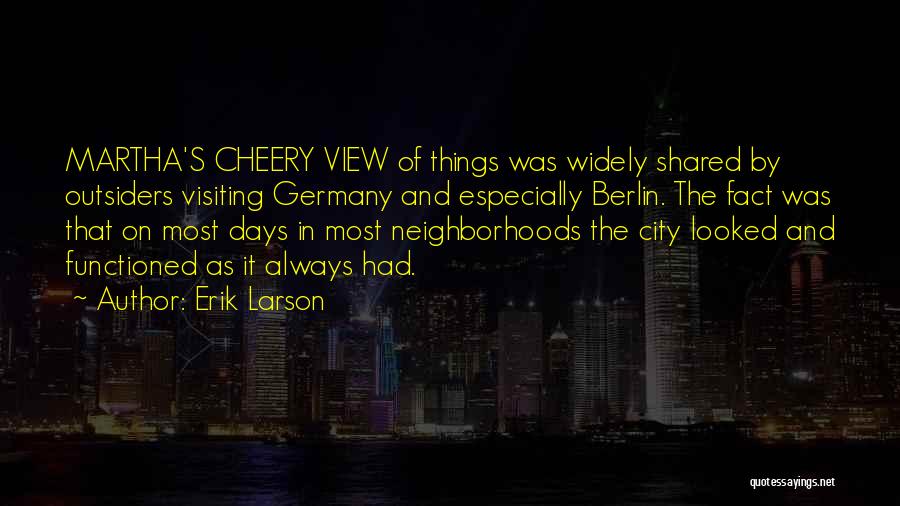 Berlin City Quotes By Erik Larson