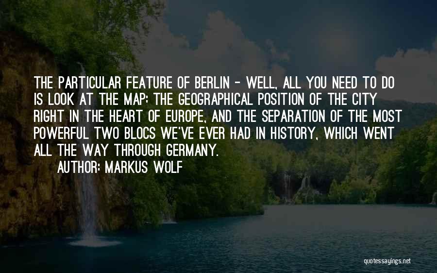 Berlin City Quotes By Markus Wolf